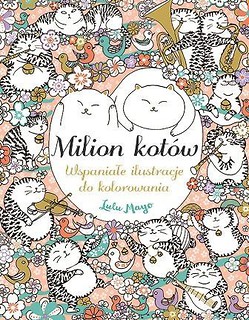 Wspaniałe ilustracje do kolorowania. Milion kotów