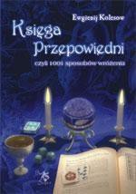 Księga przepowiedni czyli 1001 sposobów ...