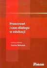 Przestrzeń i czas dialogu w edukacji