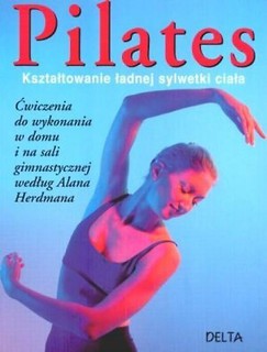 Pilates. Kształtowanie ładnej sylwetki ciała