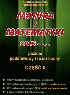 Matura z Matematyki  cz.2 2015... Z.P+R Kiełbasa