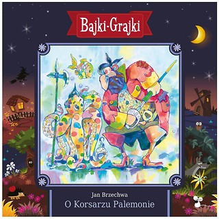 Bajki - Grajki. O Korsarzu Palemonie CD