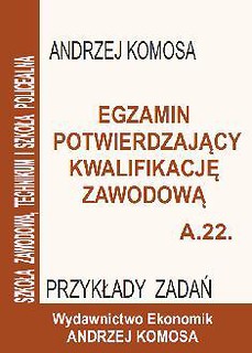 Egz. potw. kwal. zawod. A.22 Przykł. zad. EKONOMIK