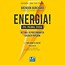 Energia! Żyj pełnią życia audiobook