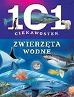 101 ciekawostek - Zwierzęta wodne