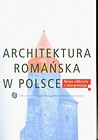 Architektura romańska w Polsce Nowe odkrycia...