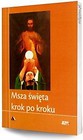 Msza święta krok po kroku. Biblioteka Jezus żyje!