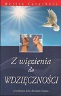 Z więzienia do wdzięczności