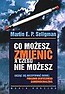 Co możesz zmienić, a czego nie możesz ...