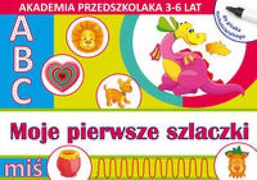 Akademia przedszkolaka. Moje pierwsze szlaczki