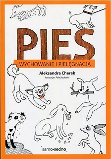Samo Sedno - Pies. Wychowanie i pielęgnacja