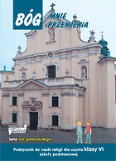 Katechizm SP 6 Bóg mnie przemienia podr.