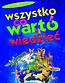 Wszystko, co warto wiedzieć. Encyklopedia...