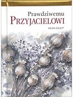 Prawdziwemu przyjacielowi