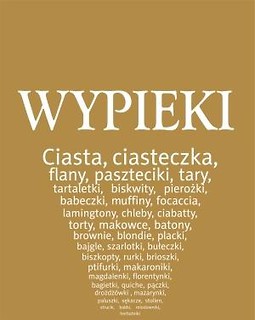 Wypieki. Najlepsze przepisy z całego świata