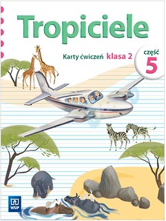 Tropiciele SP 2 cz.5 Karty ćwiczeń WSiP