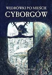 Wędrówki po mieście cyborgów