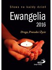 Ewangelia 2016. Droga, Prawda i Życie. Duża br