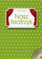 Nasz teatrzyk. Scenariusze teatralne ... + CD