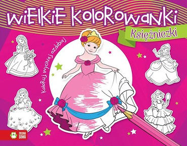 Wielkie kolorowanki. Księżniczki w.2015