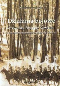 Działania bojowe Wołyńskiej Brygady Kawalerii w pierwszej fazie kampanii wrześniowej 1939 roku