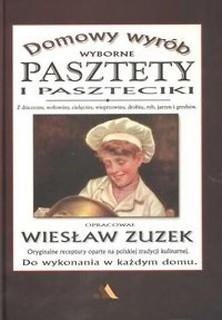 Domowy wyrób - Wyborne pasztety i paszteciki