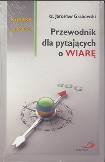 Przewodnik dla pytających o wiarę