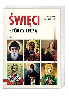 Święci, którzy leczą