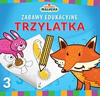 Akademia Malucha. Zabawy edukacyjne trzylatka