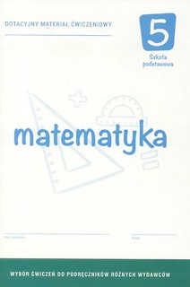 Matematyka SP 5 Dotacyjny materiał ćw. OPERON