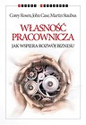 Własność pracownicza. Jak wspiera rozwój biznesu
