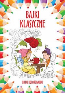 Bajki kolorowanki. Bajki klasyczne