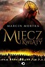 Miecz i kwiaty T.1 TW w.2016