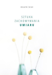 Sztuka zachowywania umiaru