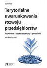 Terytorialne uwarunkowania rozwoju przedsiębiorstw