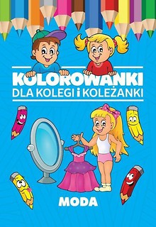 Kolorowanki dla kolegi i koleżanki. Moda