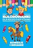 Kolorowanki dla kolegi i koleżanki. Kowboje i Ind.