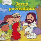 5-minutowe Historie Biblijne. Jezus powiedział