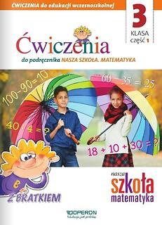 Nasza Szkoła. Matematyka SP 3/1 ćw. OPERON