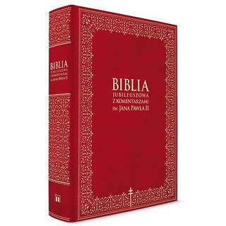 Biblia Jubileuszowa z komentarzami Jana Pawła II