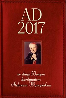 Kalendarz 2017 ze sługą Bożym kard. S. Wyszyńskim