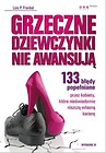 Grzeczne dziewczynki nie awansują. 133 błędy...