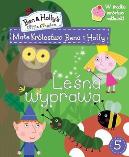 Małe królestwo Bena i Holly 5 Leśna wyprawa