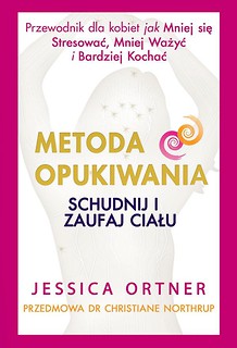 Metoda Opukiwania. Schudnij i Zaufaj Ciału
