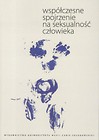 Współczesne spojrzenie na seksualność człowieka