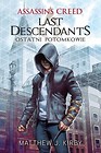 Assassin`s Creed. Last Descendants. Ostatni potom.