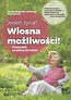 Jesień życia? Wiosna możliwości!