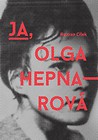 Ja, Olga Hepnarov