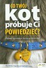 Co twój kot próbuje ci powiedzieć