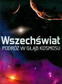 Wszechświat Podróż w głąb kosmosu